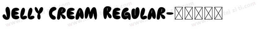 Jelly Cream Regular字体转换